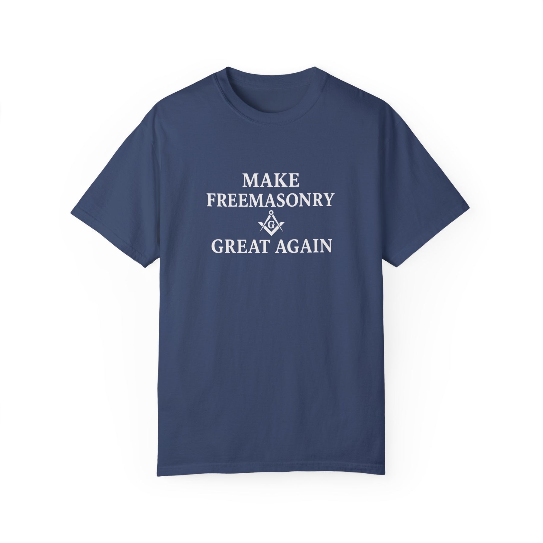 Master Mason Blue Lodge T-Shirt - Make Freemasonry Great Again Garment-Dyed Tee - Bricks Masons